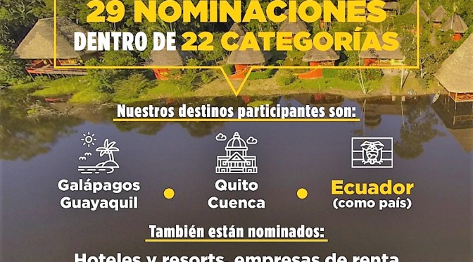 ECUADOR ESTÁ NOMINADO EN 22 CATEGORÍAS DE LOS WORLD TRAVEL AWARDS